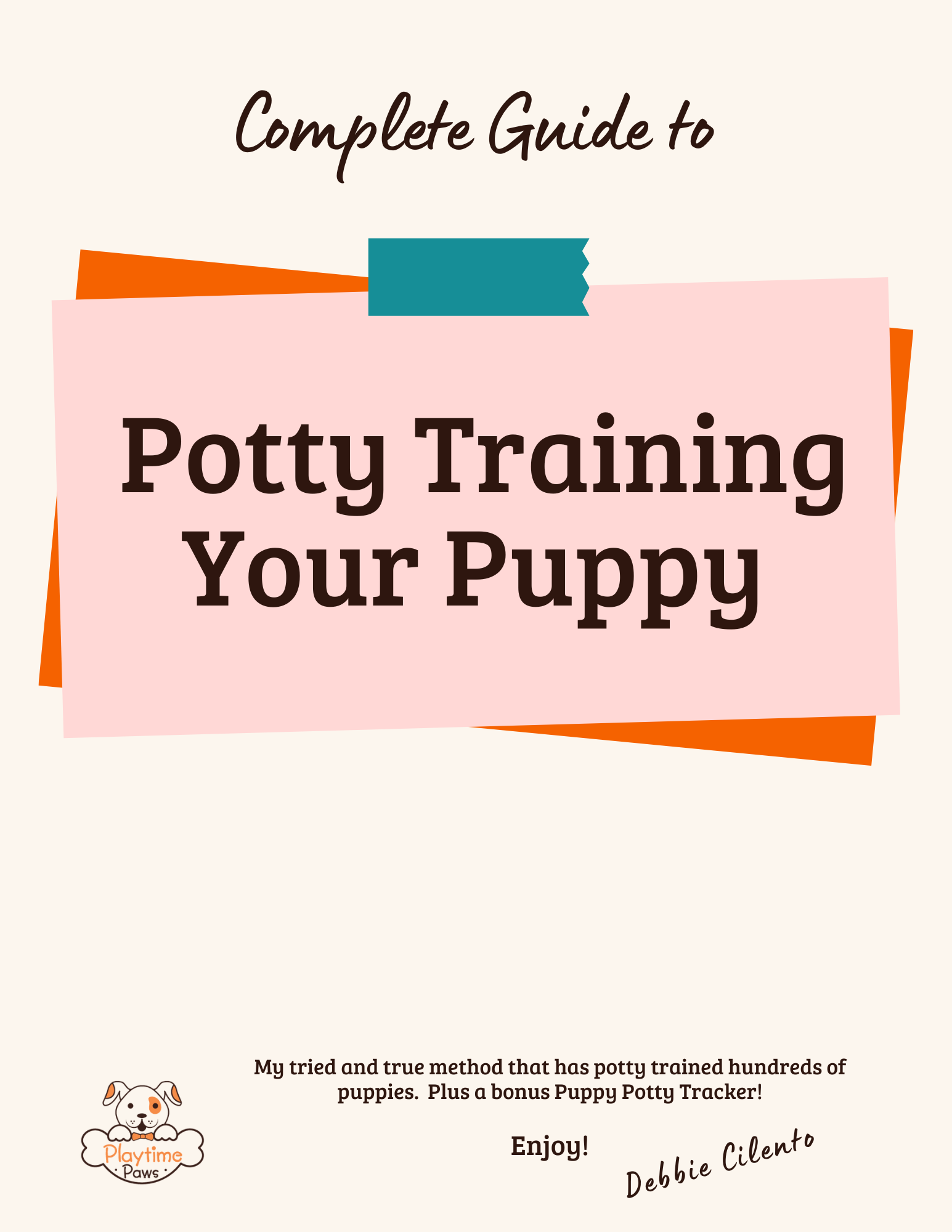 A cover page titled "Complete Guide to Potty Training Your Puppy" by Debbie Cilento, featuring a small dog illustration and a note about a bonus puppy potty tracker.